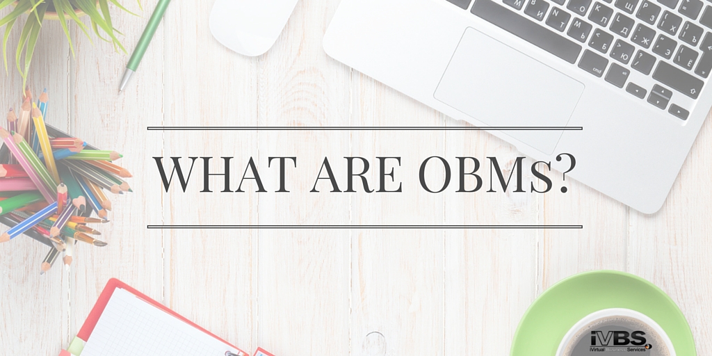 What Exactly are OBMs? - iVirtual Business Services