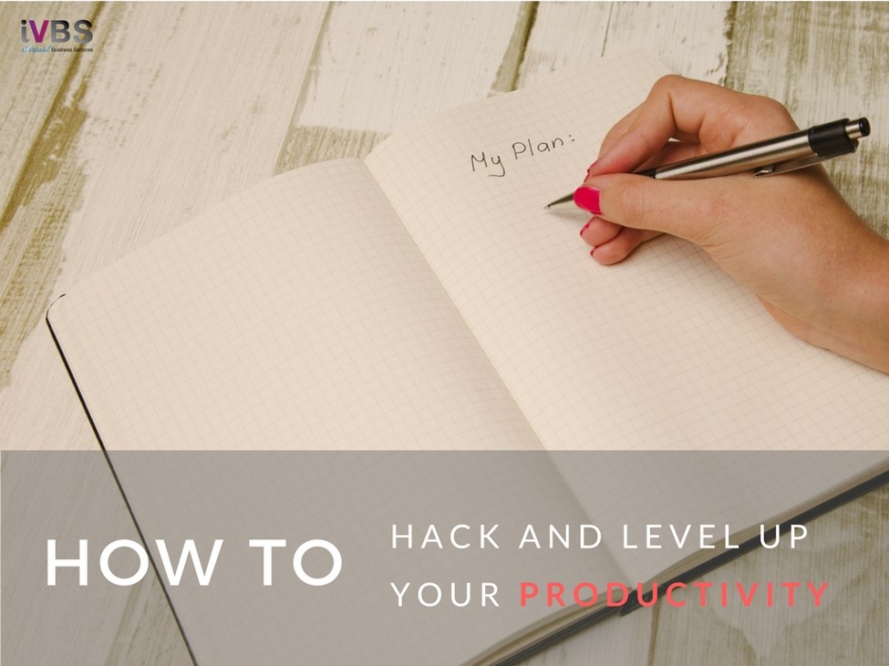 How to Hack & Level Up Your Productivity - iVirtual Business Services